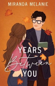 Free audio for books online no download Years Between You by Miranda Melanie PDB English version