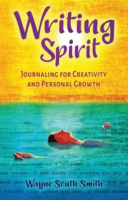 Writing Spirit: Journaling for Creativity and Personal Growth
