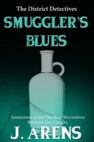 Title: The District Detectives: Smuggler's Blues, Author: J Arens