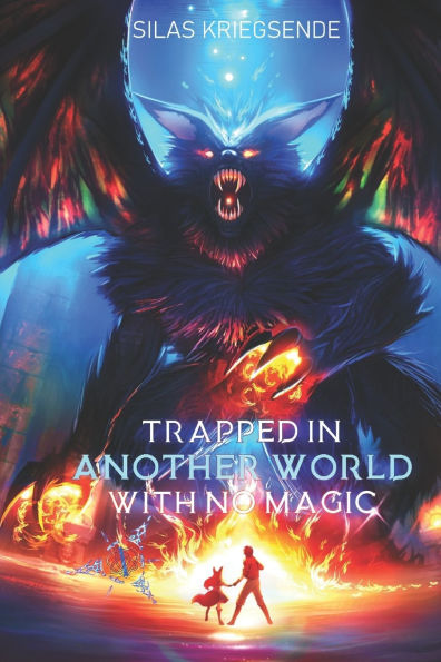 Trapped in Another World With No Magic Volume 1