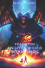 Trapped in Another World With No Magic Volume 1