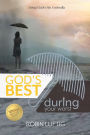 God's Best During Your Worst: Living Under His Umbrella