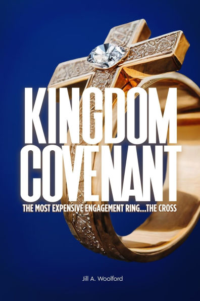 Kingdom Covenant: The Most Expensive Engagement Ring...The Cross