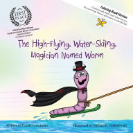 Title: The High-Flying, Water-Skiing, Magician Named Worm (Coloring Book), Author: Carole Lynn Jones