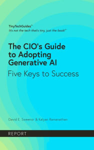 Title: The CIO's Guide to Adopting Generative AI: Five Keys to Success, Author: David Sweenor