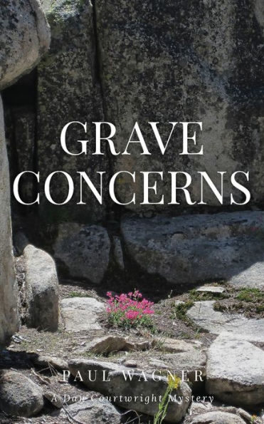 Grave Concerns: A Dan Courtright Mystery