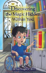 Title: Discovering the Magic Hidden Within You, Author: Les Wright