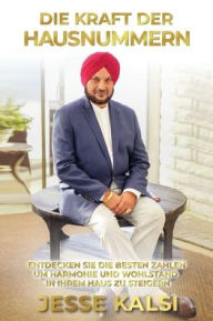 Title: Die Kraft Der Hausnummern, Author: Jesse Kalsi
