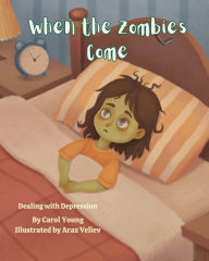 Title: When the Zombies Come, Author: Carol Young