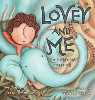 Title: Lovey and me: Do everything together, Author: Erika Simon