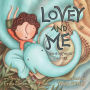 Lovey and me: Do everything together