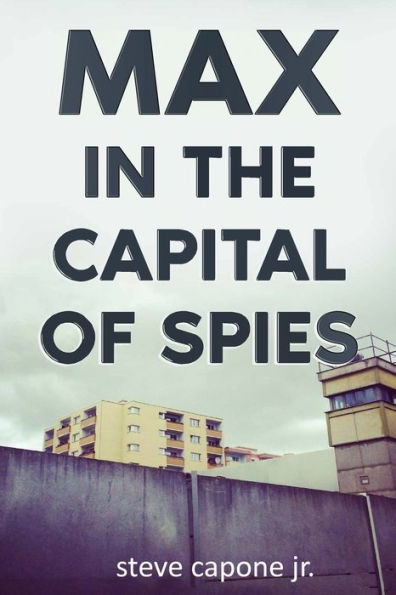 Max the Capital of Spies: A Fredericks Story