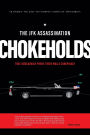 The JFK Assassination Chokeholds