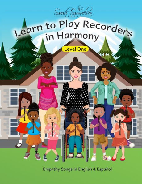 Learn to Play Recorders in Harmony: Level One: Empathy Songs in English & Espaï¿½ol