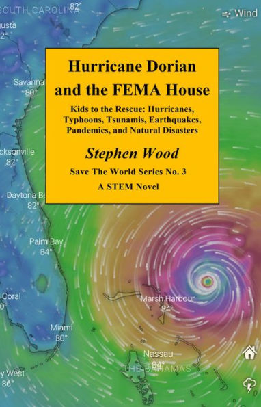 Hurricane Dorian and the FEMA House: A STEM Novel