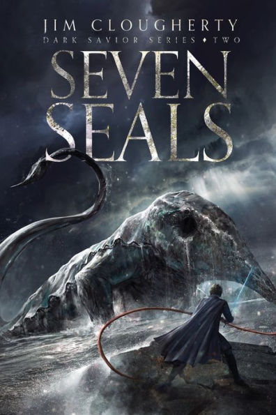 Seven Seals: Dark Savior Series, Book Two