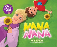 Title: Nana Nana, Author: Nate Bertone