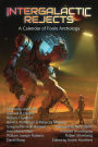 Intergalactic Rejects: A Calendar of Fools Anthology