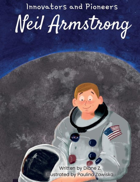 Kids Story Book of Neil Armstrong (innovators and Pioneers) Illustrated Biographies Book of Neil Armstrong