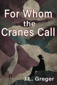 Download ebook for kindle fire For Whom the Cranes Call (English Edition)