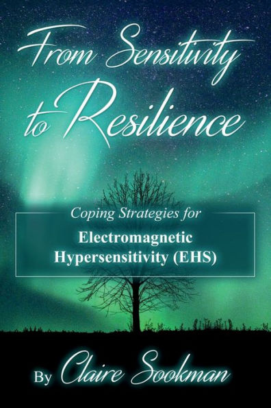 From Sensitivity to Resilience: Coping Strategies for Electromagnetic Hypersensitivity (EHS)