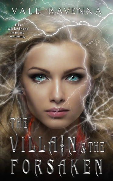 The Villain & the Forsaken: a gothic fantasy romance