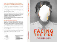 Title: Facing the Fire, Author: Pat Hardison