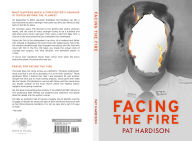 Title: Facing the Fire, Author: Pat Hardison