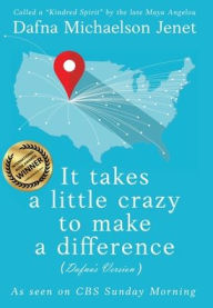 Title: It takes a little crazy to make a difference (Dafna's Version), Author: Dafna Michaelson Jenet