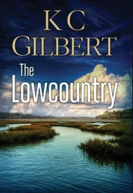 Title: The Lowcountry, Author: K. C. Gilbert