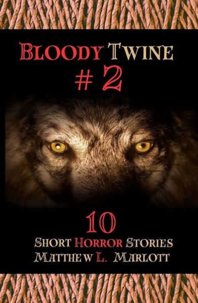 Bloody Twine #2: Twisted Tales with Endings