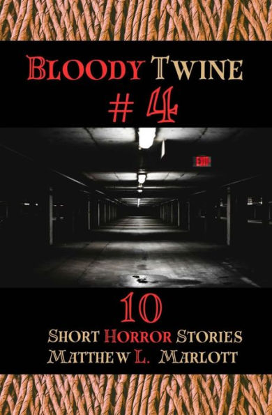 Bloody Twine #4: Twisted Tales with Endings