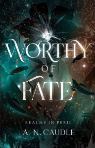 Ebooks free download for mac Worthy of Fate iBook CHM ePub 9798989444519 by A N Caudle