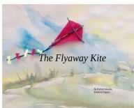 Title: The Flyaway Kite, Author: Patrick Smullen