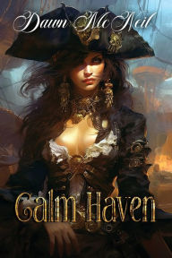 Title: Calm Haven, Author: Dawn P. McNeil