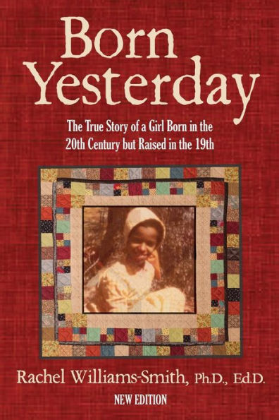 Born Yesterday - New Edition: the True Story of a Girl 20th Century but Raised 19th