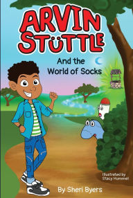 Title: Arvin Stuttle And the World of Socks, Author: Sheri Byers