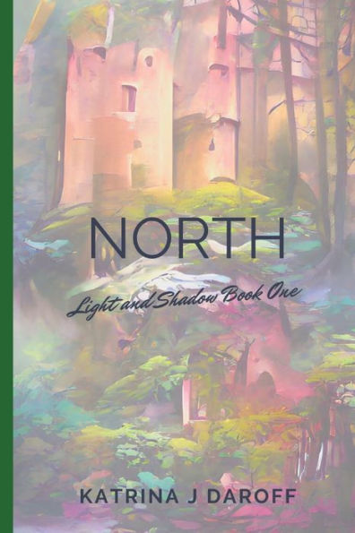 North: Light and Shadow Book One