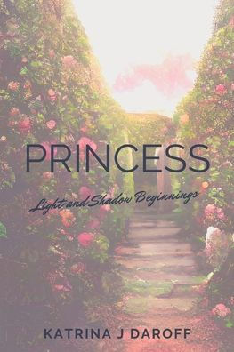 Princess: Light and Shadow Beginnings