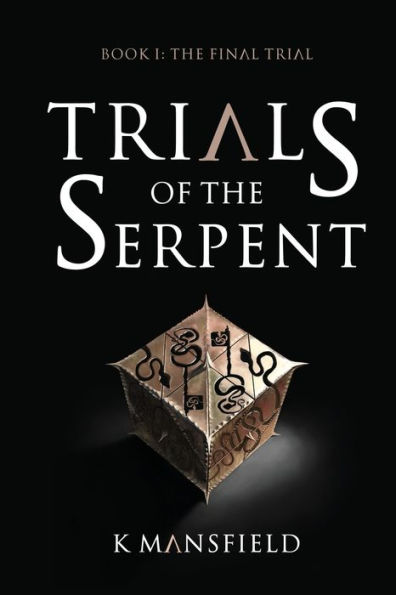 Trials of The Serpent Book I: Final Trial