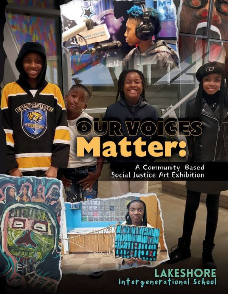 Our Voices Matter: A Community-Based Social Justice Art Exhibition