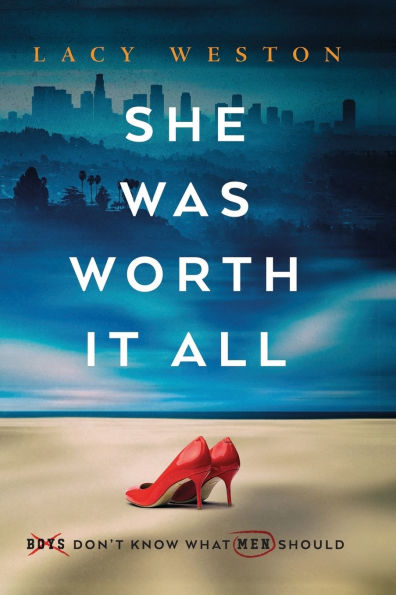 She Was Worth it All: Boys Don't Know What Men Should