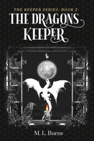 English audio books free download mp3 The Dragons Keeper by M L Burns (English literature) ePub iBook 9798989480838