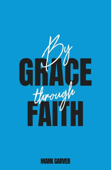 By Grace Through Faith