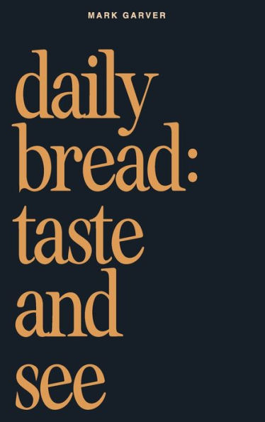 Daily Bread: Taste and See