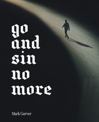 Go and Sin No More