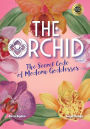 The Orchid: The Secret Code of Modern Goddesses