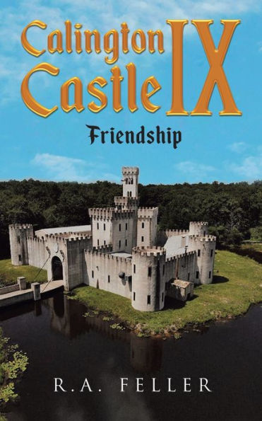 Calington Castle IX: "Friendship"