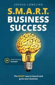 Title: SMART Business Success, Author: Joshua Lomelino