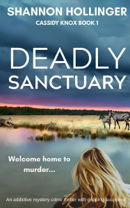 Download epub books Deadly Sanctuary (English literature) 9798989511631 by Shannon Hollinger